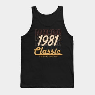 december 1981 birthday Tank Top